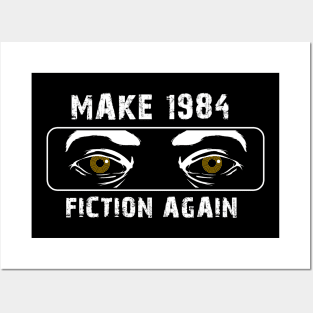 Make 1984 Fiction again Posters and Art